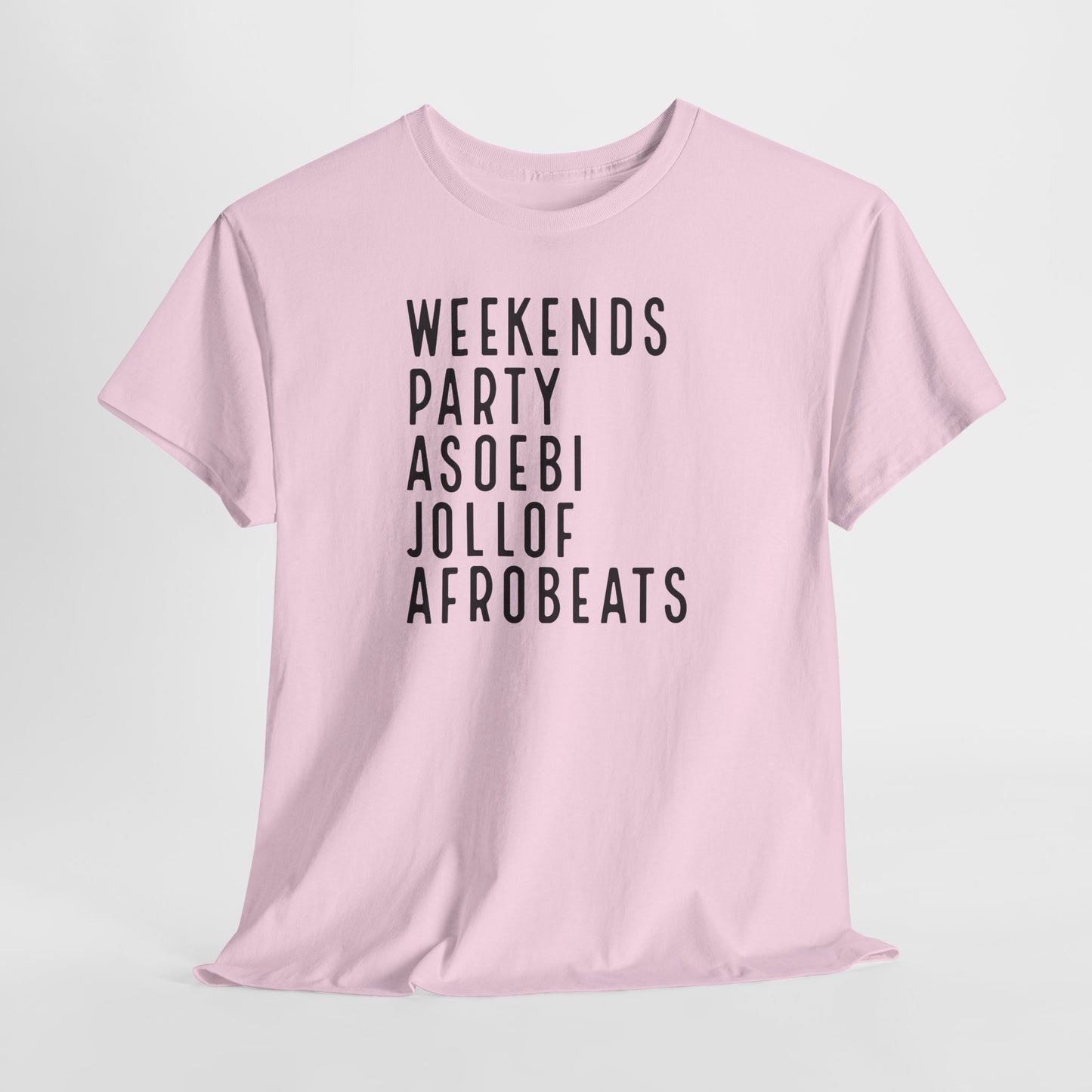 Weekends Party Asoebi Jollof Afrobeats Unisex Cotton Tee Shirt