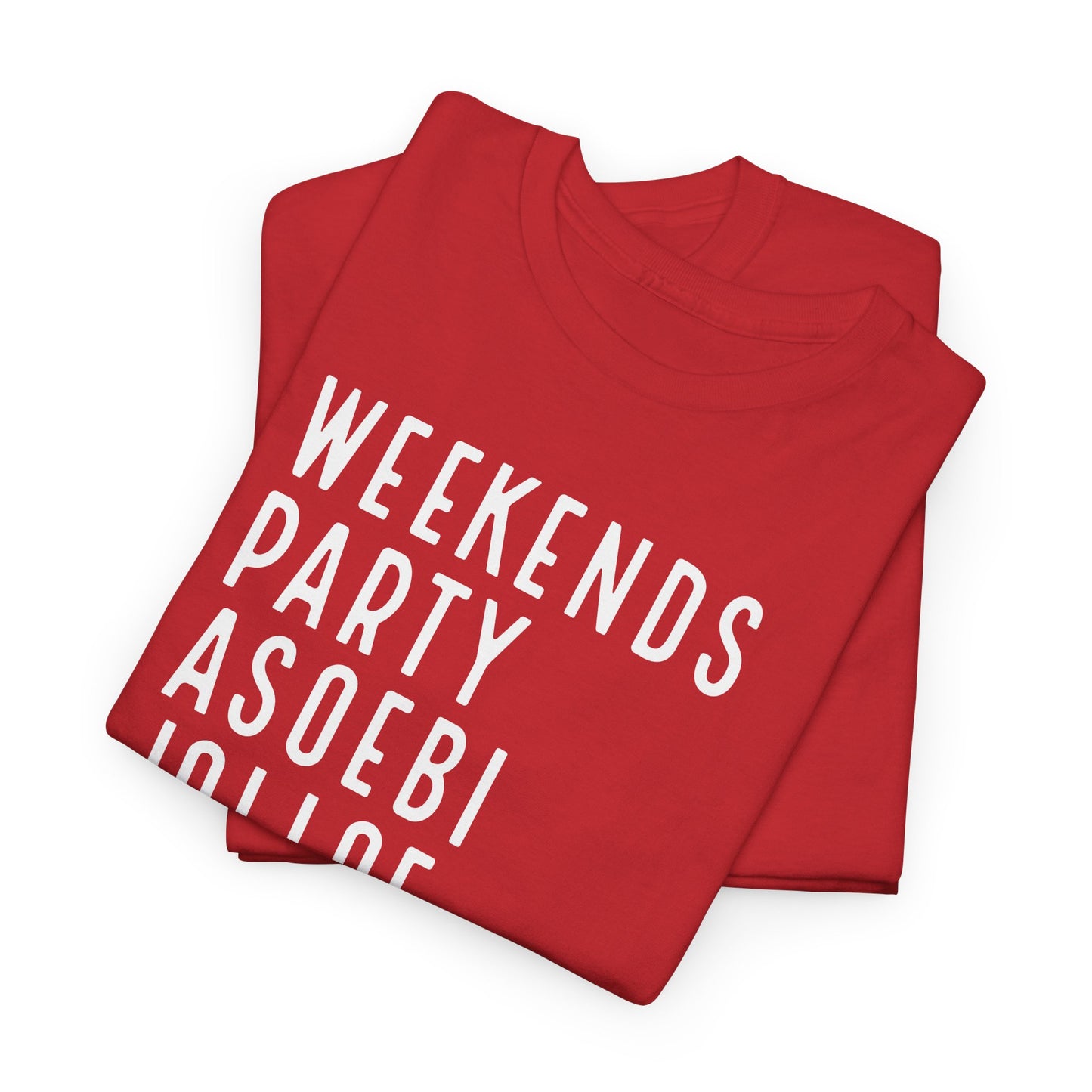 Weekends Party Asoebi Jollof Afrobeats Unisex Cotton Tee Shirt