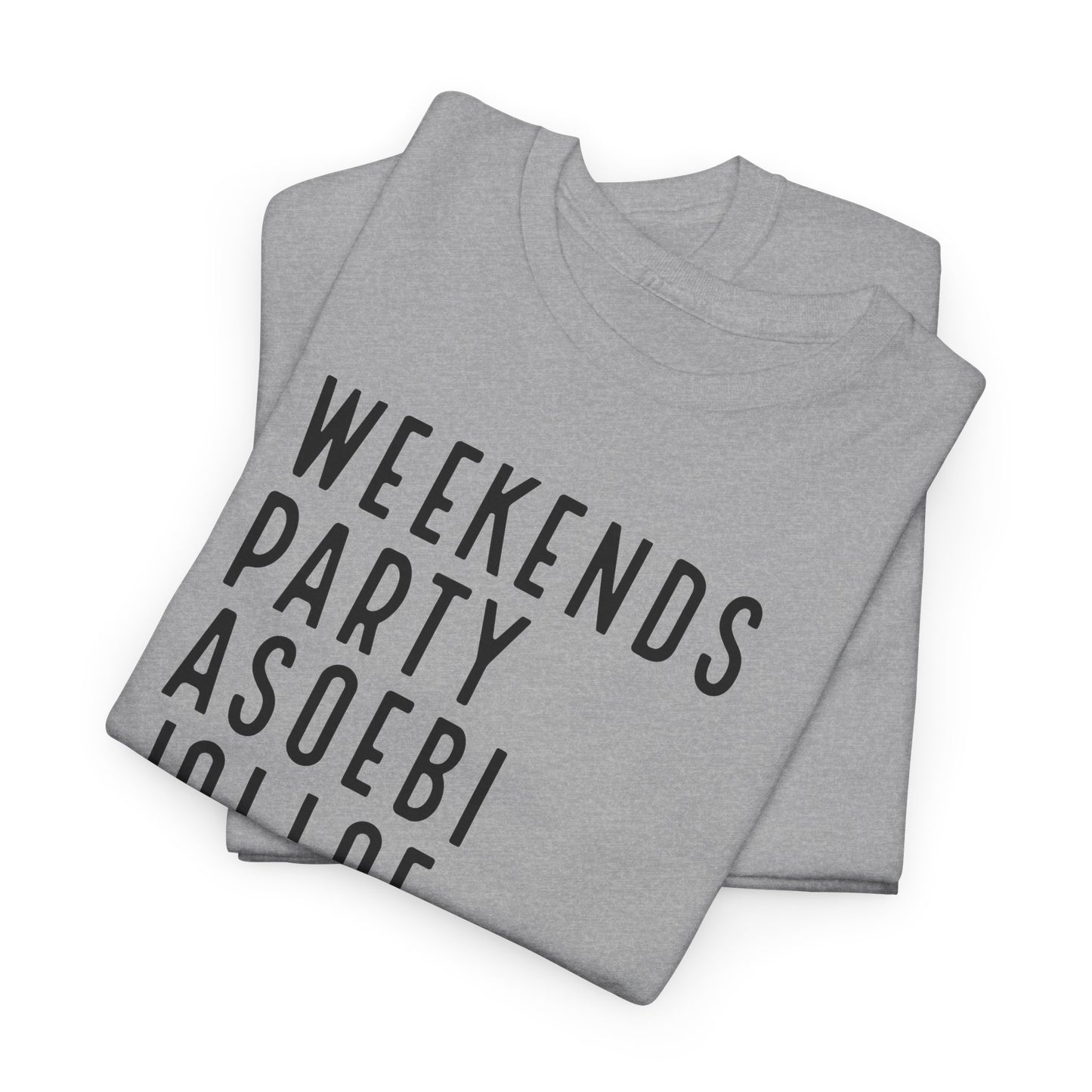 Weekends Party Asoebi Jollof Afrobeats Unisex Cotton Tee Shirt