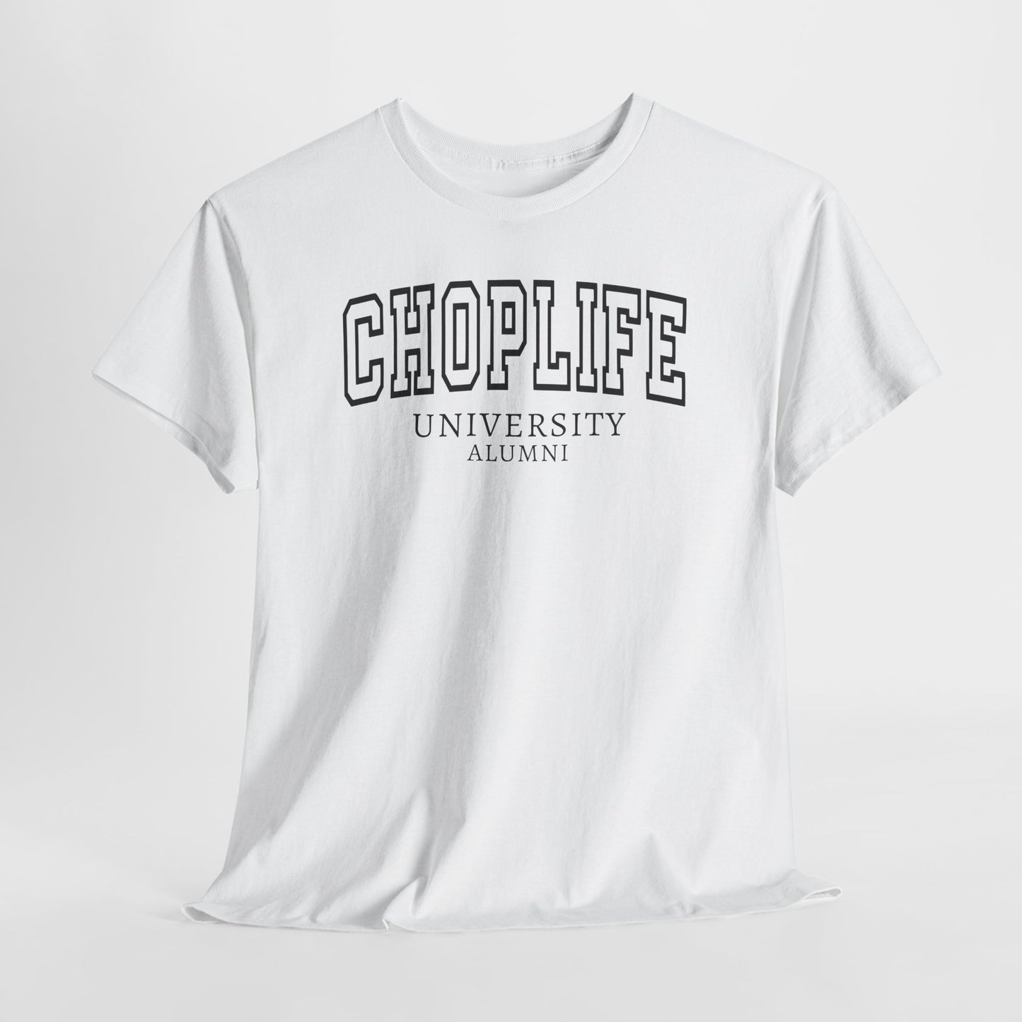 Chop Life University T-Shirt Unisex Cotton Tee Shirt