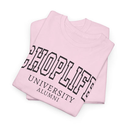 Chop Life University T-Shirt Unisex Cotton Tee Shirt