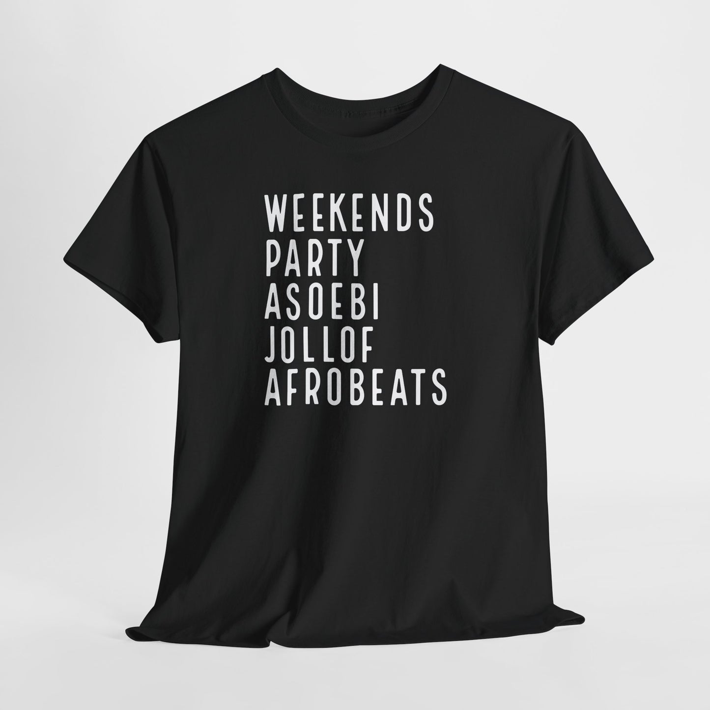 Weekends Party Asoebi Jollof Afrobeats Unisex Cotton Tee Shirt