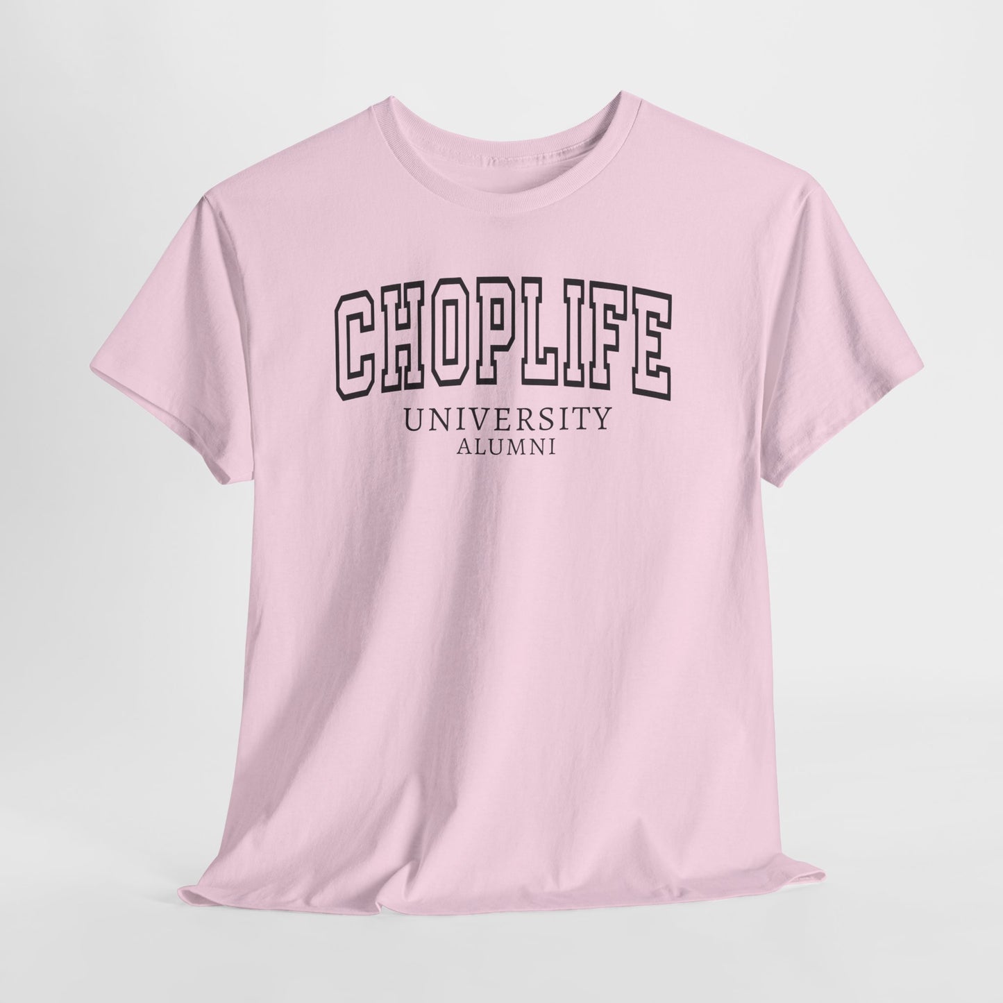 Chop Life University T-Shirt Unisex Cotton Tee Shirt
