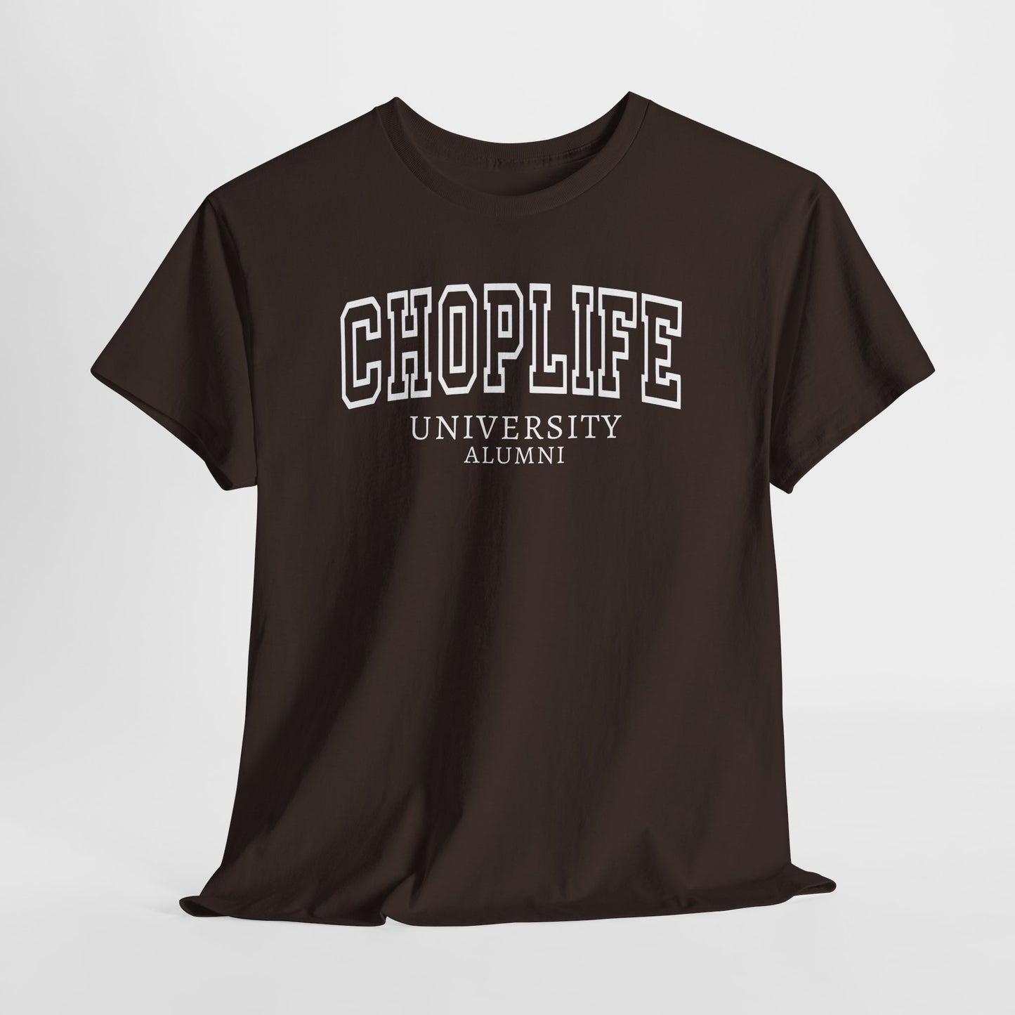 Chop Life University T-Shirt Unisex Cotton Tee Shirt