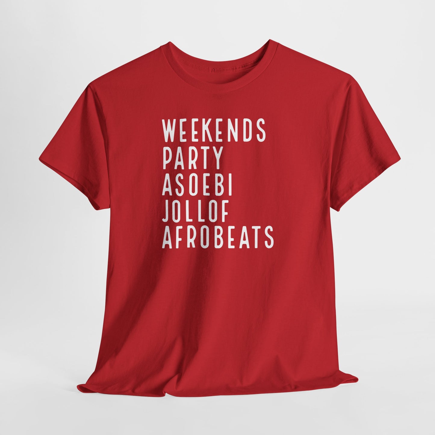 Weekends Party Asoebi Jollof Afrobeats Unisex Cotton Tee Shirt