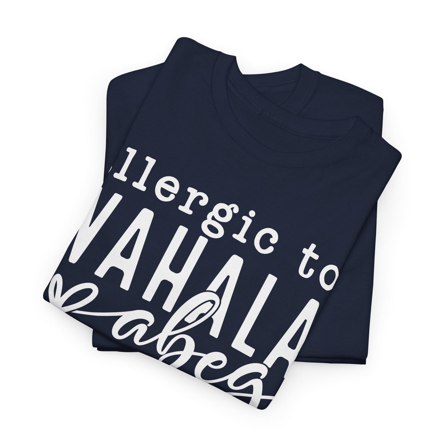 Allergic to WAHALA Unisex Cotton Tee Shirt TShirt