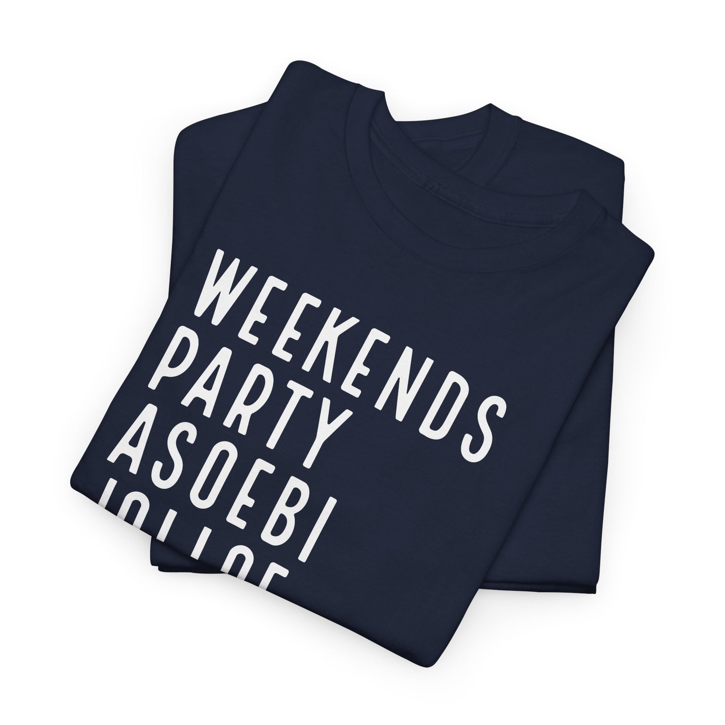 Weekends Party Asoebi Jollof Afrobeats Unisex Cotton Tee Shirt