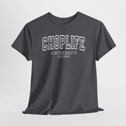 Chop Life University T-Shirt Unisex Cotton Tee Shirt