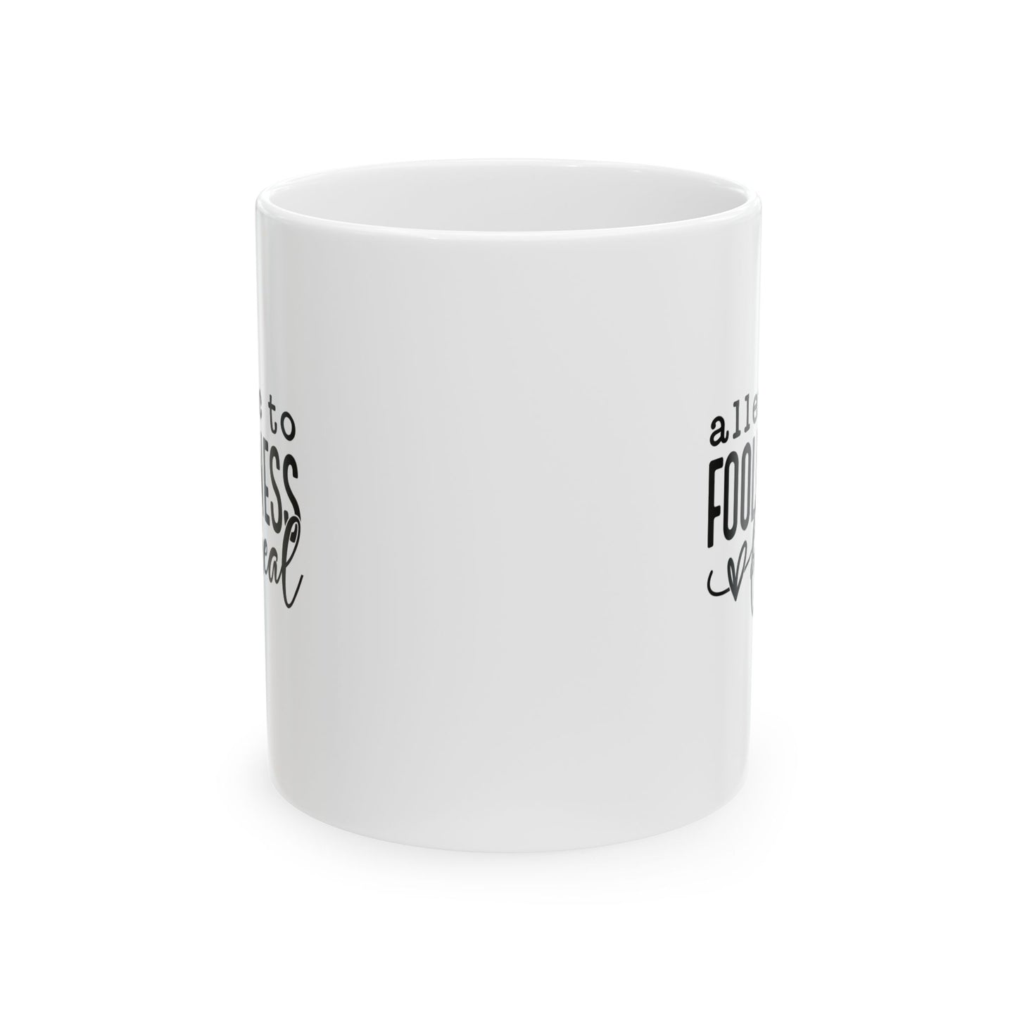 Allergic to Foolishness White Coffee Mug (2 Sizes)
