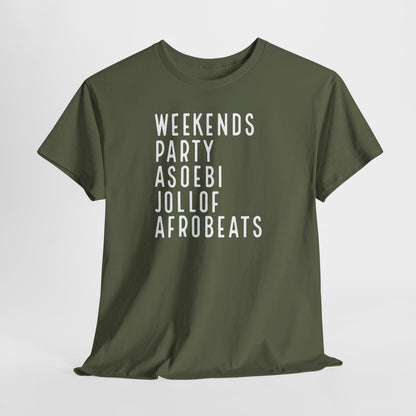 Weekends Party Asoebi Jollof Afrobeats Unisex Cotton Tee Shirt