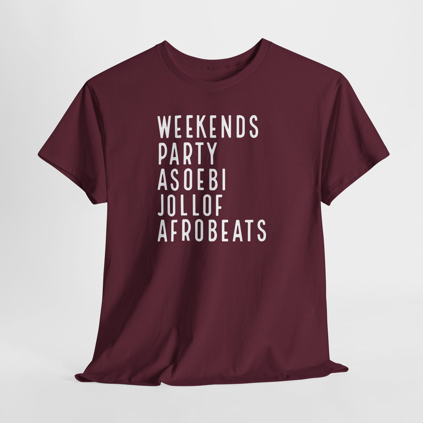 Weekends Party Asoebi Jollof Afrobeats Unisex Cotton Tee Shirt