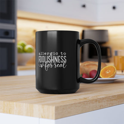 Allergic to Foolishness Black Coffee Mug (2 Sizes)
