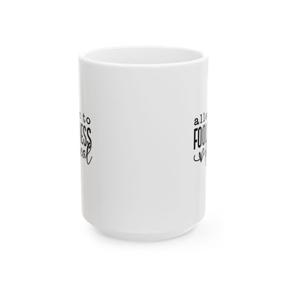 Allergic to Foolishness White Coffee Mug (2 Sizes)