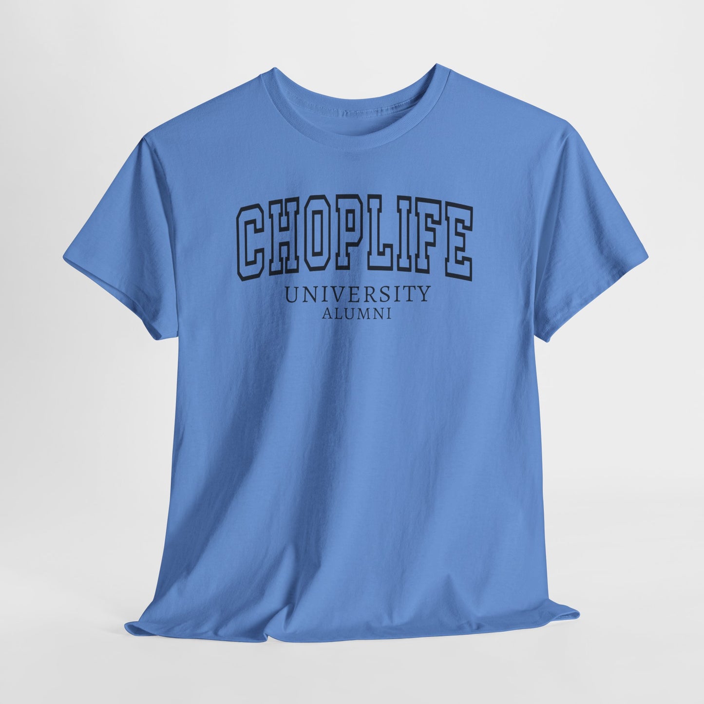 Chop Life University T-Shirt Unisex Cotton Tee Shirt