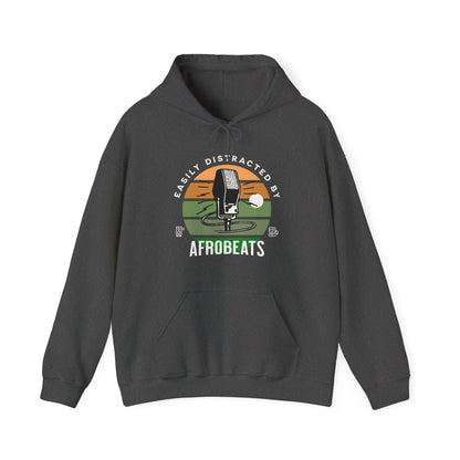 Easily Distracted by AFROBEATS Hoodie Sweatshirt Hooded