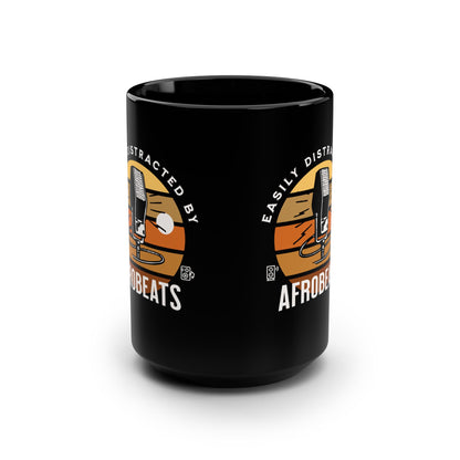 Easily Distracted by AFROBEATS Black Coffee Mug - 15oz