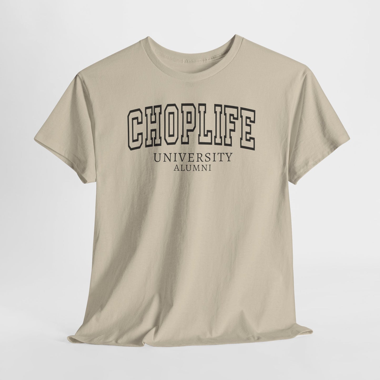 Chop Life University T-Shirt Unisex Cotton Tee Shirt