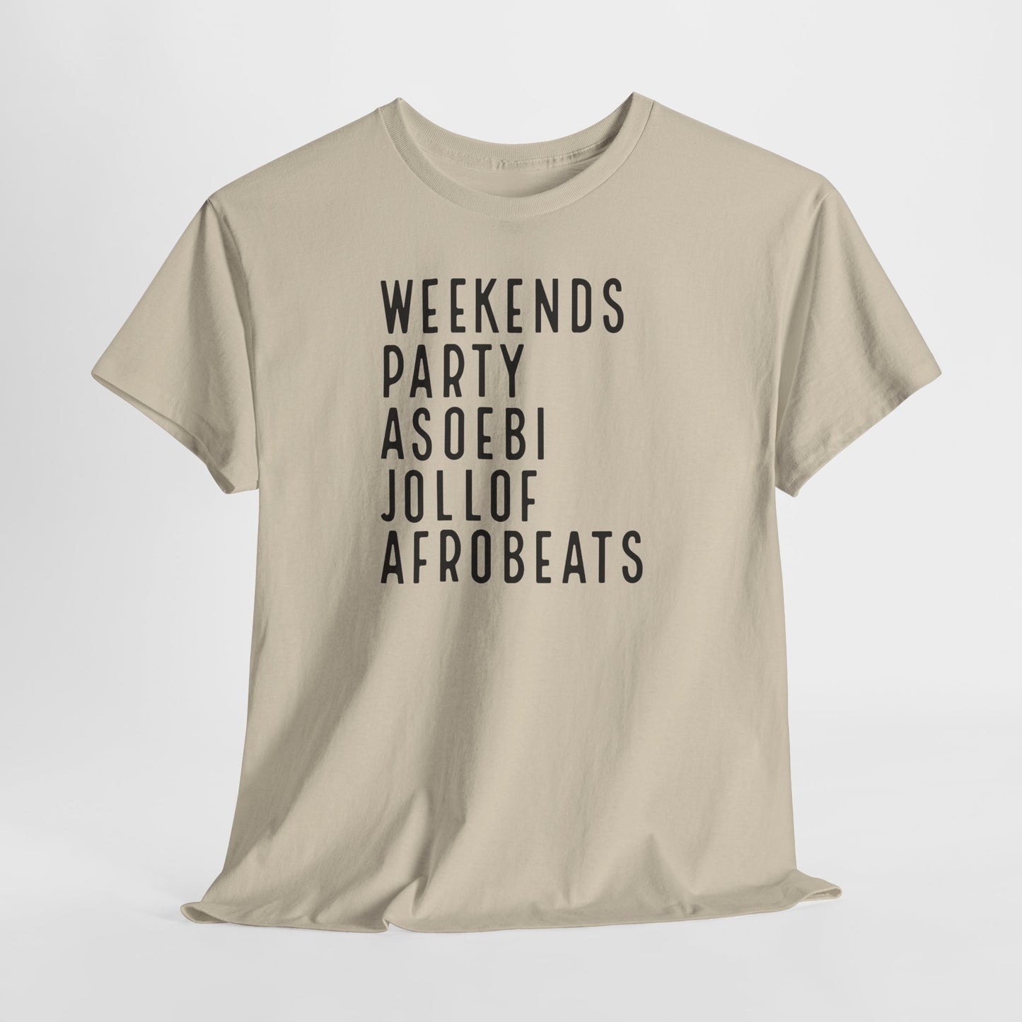 Weekends Party Asoebi Jollof Afrobeats Unisex Cotton Tee Shirt