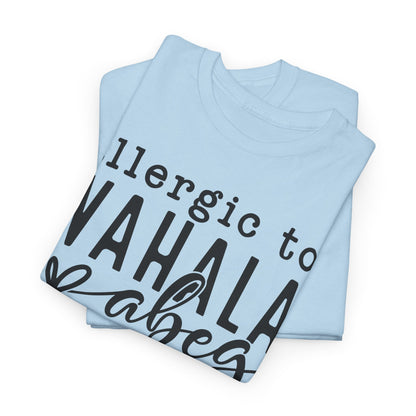 Allergic to WAHALA Unisex Cotton Tee Shirt TShirt