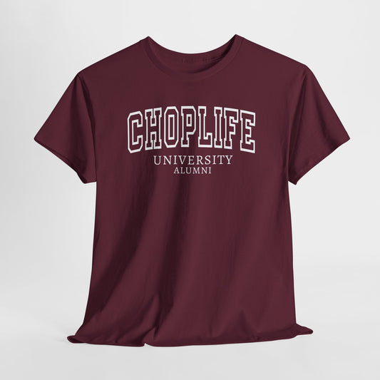 Chop Life University T-Shirt Unisex Cotton Tee Shirt