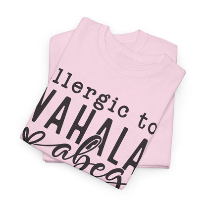 Allergic to WAHALA Unisex Cotton Tee Shirt TShirt