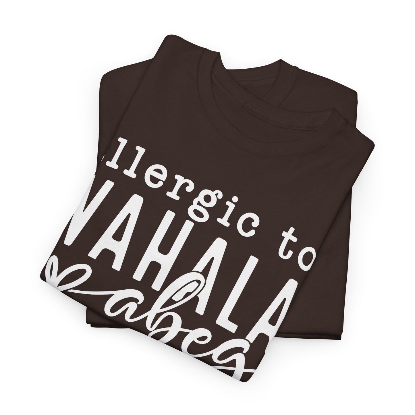 Allergic to WAHALA Unisex Cotton Tee Shirt TShirt